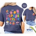thumbnail image 1 of I Speak Toddler T-Shirt: Teacher Appreciation Gift SWEATSHIRT All Size S-5XL, 1 of 5