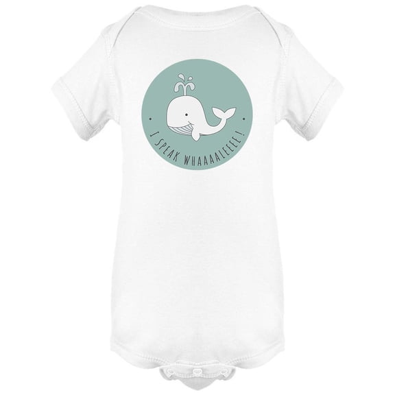 I Speak Whale Design Bodysuit Infant -Image by Shutterstock,  Newborn