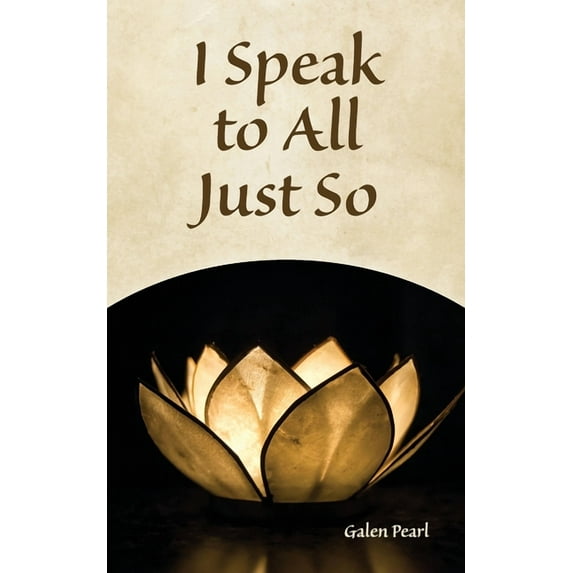 I Speak to All Just So, (Paperback)