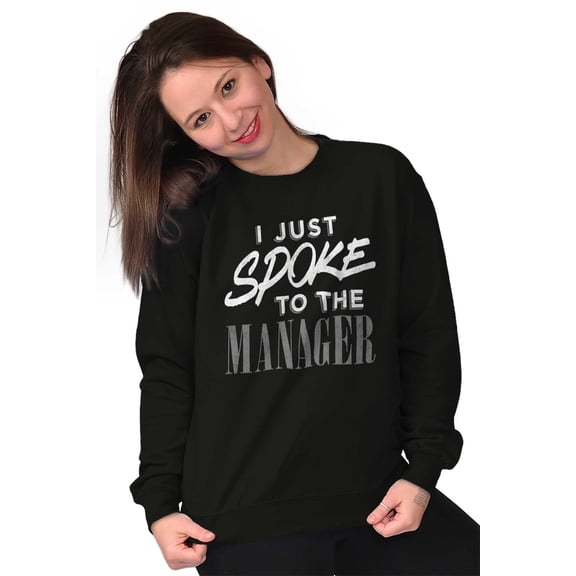I Spoke to the Manager Karen Quote Women Crewneck Sweatshirt Brisco Brands S