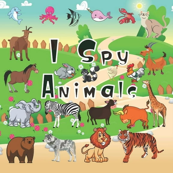 I Spy Animals: A Fun Guessing Game and Coloring Activity Book for Little Kids - A Great Stocking Stuffer for Kids and Toddlers, (Paperback)