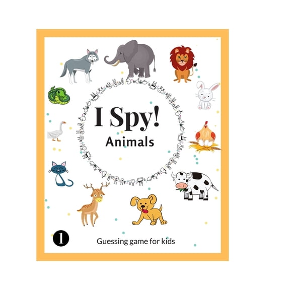 I Spy Animals: Activity Book For Kids Ages 2-6 Years Old, A Fun Guessing Game and Picture Puzzle, Toddler Educational Le, (Paperback)