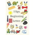 thumbnail image 1 of I Spy Beginning Letter: Fun Guessing activity book For Toddlers (Paperback), 1 of 1