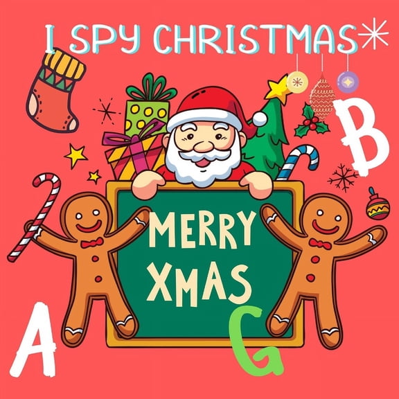 I Spy Christmas: A Fun Guessing Game Book for Kids Age 2-5 Years Old (Paperback)