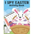 thumbnail image 1 of I Spy Easter Activity Book: A Fun & Interactive Easter Book, Cute Stuff Guessing Game and Search Words for Kids, Toddler, (Paperback), 1 of 1