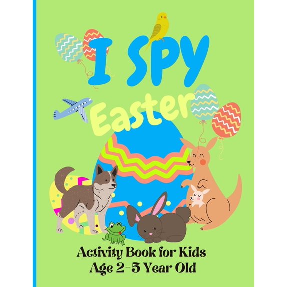 I Spy Easter Book for Kids Age 2-5 Year Old: Easter Activity Book For Preschoolers And Toddlers With Cute Cartoon Pictur, (Paperback)