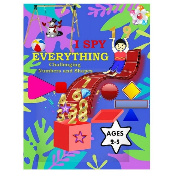 I Spy Everything Challenging Numbers and Shapes: Play and learn Numbers with Interactive Pictures Guessing Book for Kids 2-5 years