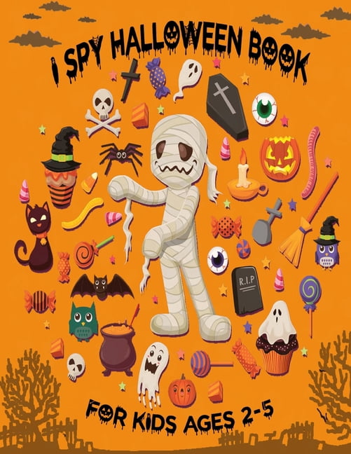 I Spy Halloween Book for Kids Ages 2-5: A Fun Halloween Activity Book For Preschoolers & Toddlers Interactive Guessing Game Picture Book For 2-5 Year Olds (Paperback)