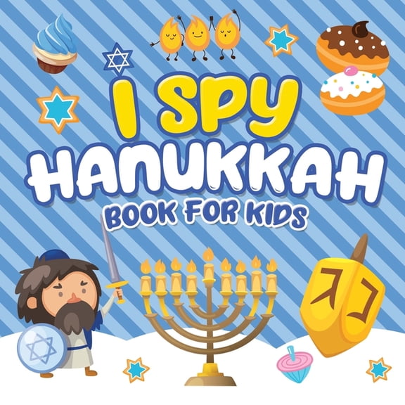 I Spy Hanukkah Book for Kids: A Fun Guessing Game Book for Little Kids Ages 2-5 and all ages - A Great Chanukah gift for, (Paperback)