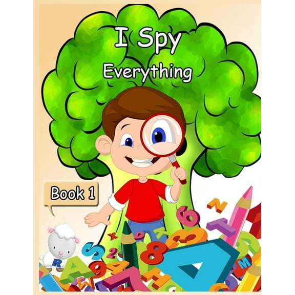I Spy: I Spy Everything Book 1: Activity book for kids - book 1- 150 pages (Paperback)