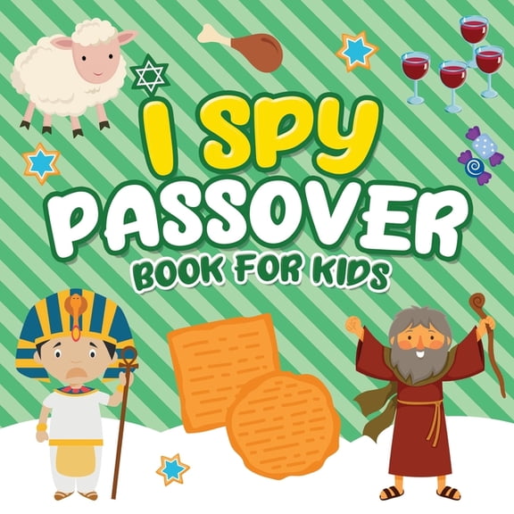I Spy Passover Book for Kids: A Fun Guessing Game Book for Little Kids Ages 2-5 and all ages - A (Paperback) by Jewish Learning Press, Passover Publishing