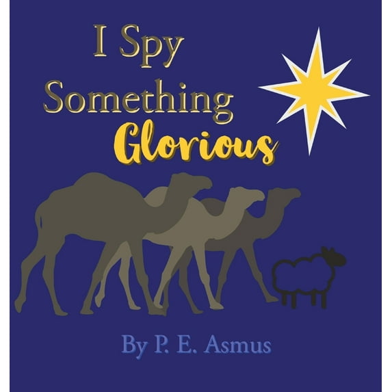 I Spy Something Glorious!, (Hardcover)