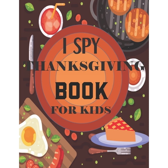 I Spy Thanksgiving Book for Kids: A Fun Guessing Game and Coloring Activity Book for Little Kids - A Great Stocking Stuf, (Paperback)