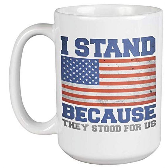 I Stand Because They Stood For Us. Veterans' Pride Coffee & Tea Gift Mug (15oz)