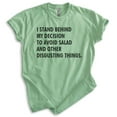 thumbnail image 1 of I Stand Behind My Decision To Avoid Salad And Other Disgusting Things Shirt, Unisex Womens Mens Diet Tee , Heather Apple Green, Medium, 1 of 6