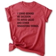 thumbnail image 1 of I Stand Behind My Decision To Avoid Salad And Other Disgusting Things Shirt, Unisex Womens Mens Diet Tee , Heather Red, Small, 1 of 6