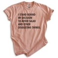 thumbnail image 1 of I Stand Behind My Decision To Avoid Salad And Other Disgusting Things Shirt, Unisex Womens Mens Diet Tee , Heather Sunset, 3X-Large, 1 of 6