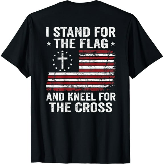 I Stand For The Flag And Kneel For The Cross - ON BACK T-Shirt Black Small