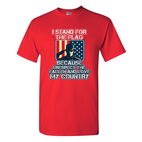 I Stand For The Flag I Respect The Fallen Love My Country DT Adult T-Shirt Tee