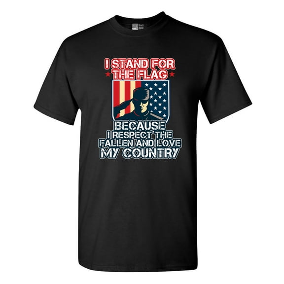 I Stand For The Flag I Respect The Fallen Love My Country DT Adult T-Shirt Tee