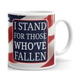thumbnail image 1 of I Stand For Those Who've Fallen Coffee Tea Ceramic Mug Office Work Cup Gift 11oz, 1 of 3