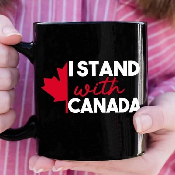 I Stand With Canada Mug Gifts Canadian Tariffs Mug Anti Mug