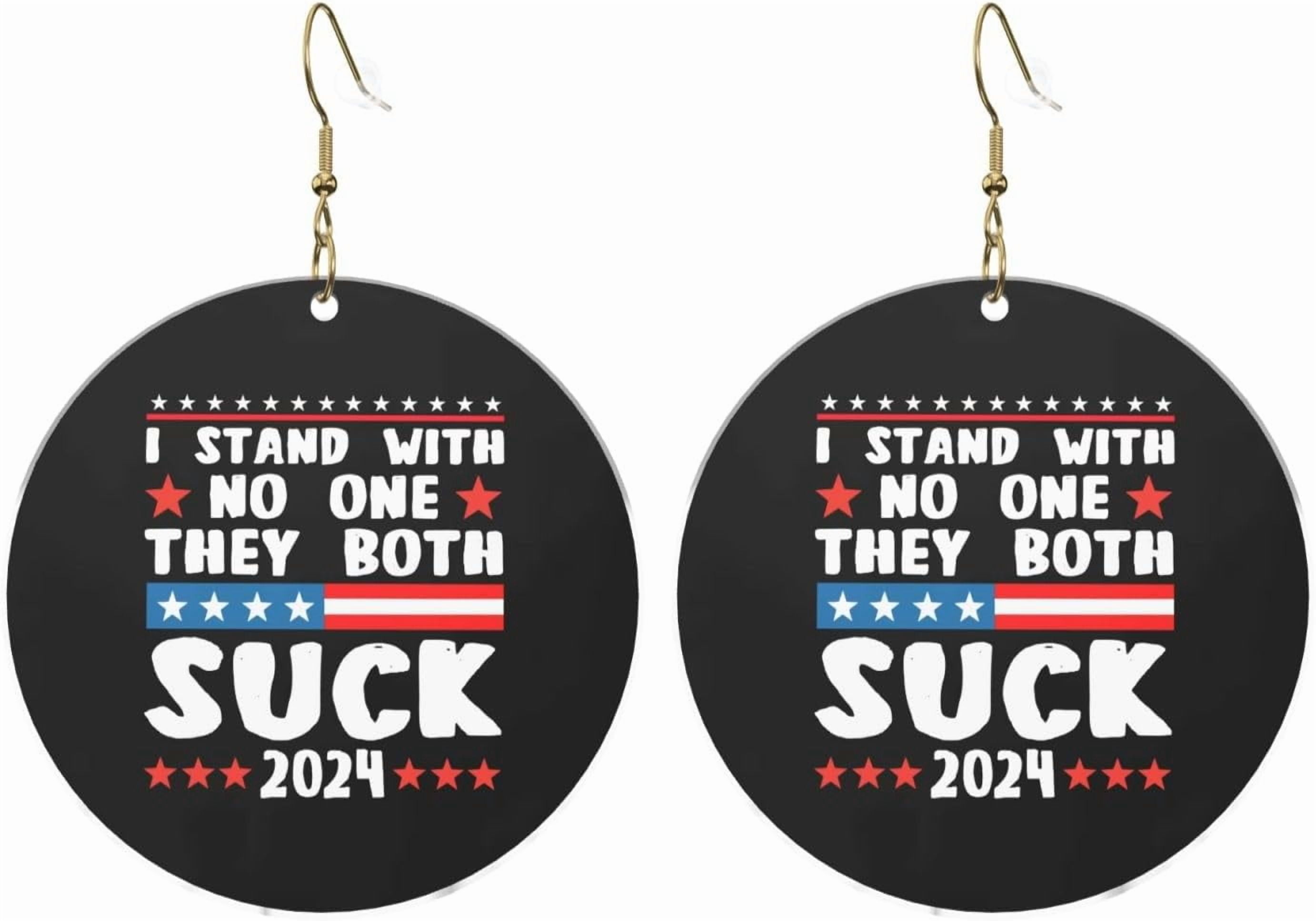 I Stand With Elegant No One They Both Suck 2024 Modern Round Acrylic Earrings lightweight comfortable Multi-leverage For All Occasions[e532]