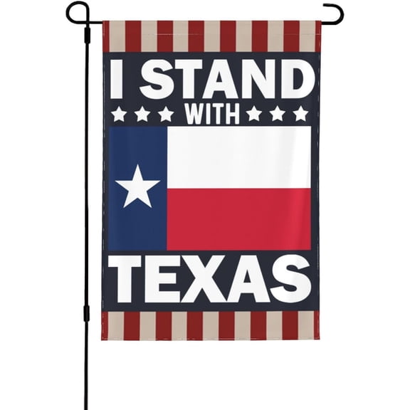 I Stand With Texas Flag I Stand With Texas Garden Flags Personalized Garden Flag 12x18 Double Sided Garden Flags For Home
