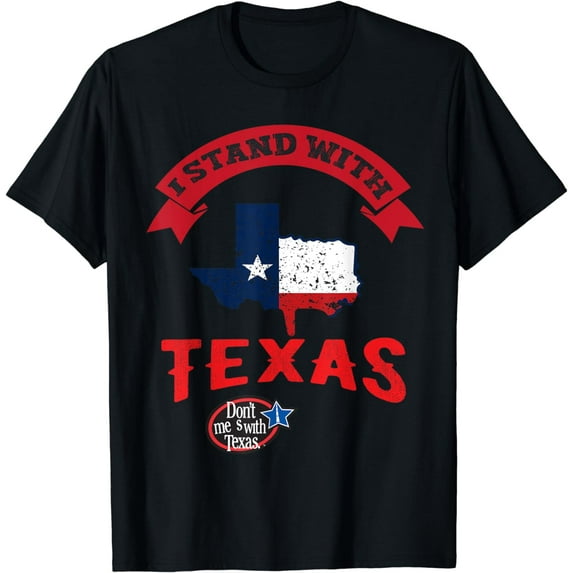 I Stand With Texas Love Texas Conservative Republican T-Shirt
