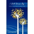 thumbnail image 1 of I Still Dream Big: Stories of Teens Living with Chronic Illness, (Paperback), 1 of 1