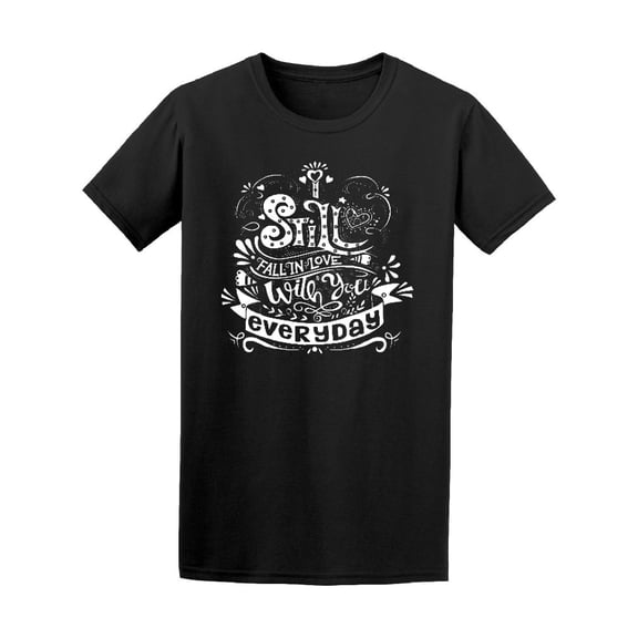 I Still Fall In Love With You... Tee Men's -Image by Shutterstock