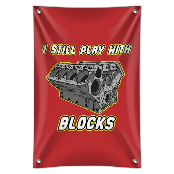 I Still Play With Blocks Automotive Mechanic Car Engine  Home Business Office Sign