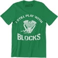 thumbnail image 1 of I Still Play With Blocks Funny Car Mechanic Engine Men's Tee Shirt, 1 of 4