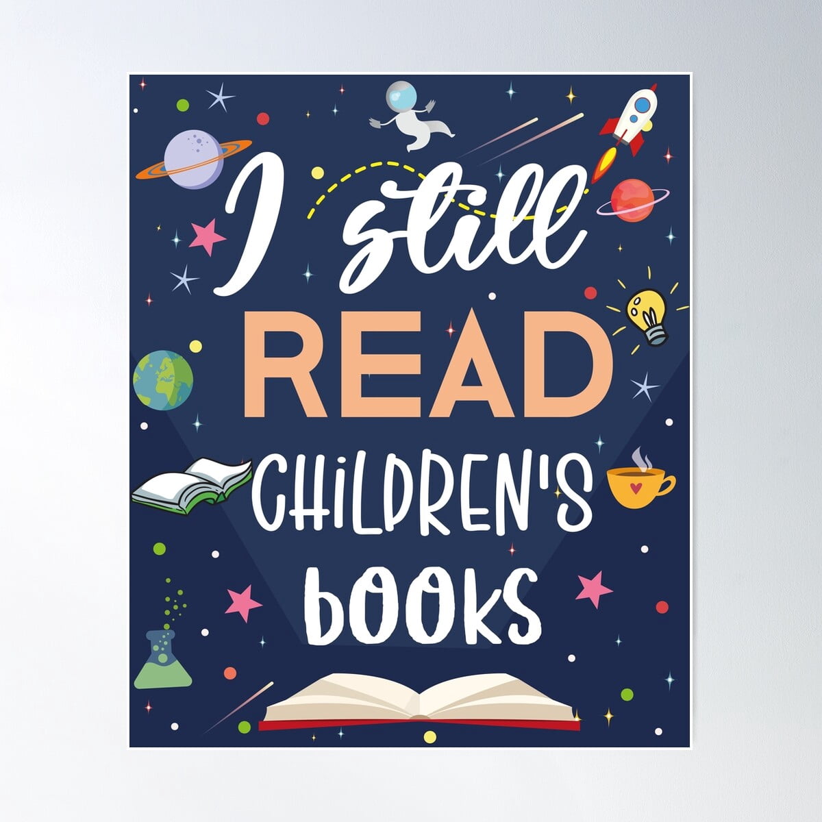 I Still Read Children'S Books Poster Wall Art, Modern Wall Decor For ...