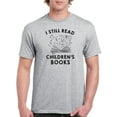 thumbnail image 1 of I Still Read Children's Books Men T-Shirt, Male Medium, 1 of 4