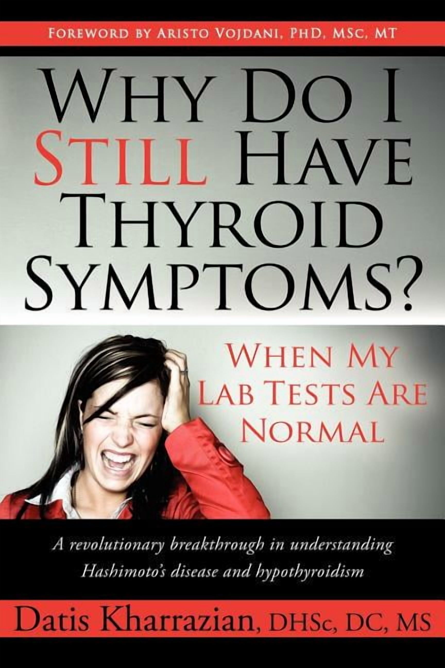 Hashim Lab Why Do I Still Have Thyroid Symptoms? When My Lab Tests Are Normal: A ...