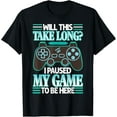 thumbnail image 1 of I Stopped My Game to be here T-Shirt TShirt, 1 of 4