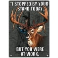 thumbnail image 1 of I Stopped by Your Stand Today but You Were at Work Sign Metal Tin Sign, Deer Whitetail Monster Buck Hunting Humor Poster for Home Office Garden Bars Pub Man Cave Wall Decor Plaque Sign 12x8, 1 of 4