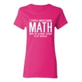 thumbnail image 1 of I Stopped Understanding Math Sarcastic Novelty Gift Idea Adult Humor Funny Women's Casual Tees, 1 of 3
