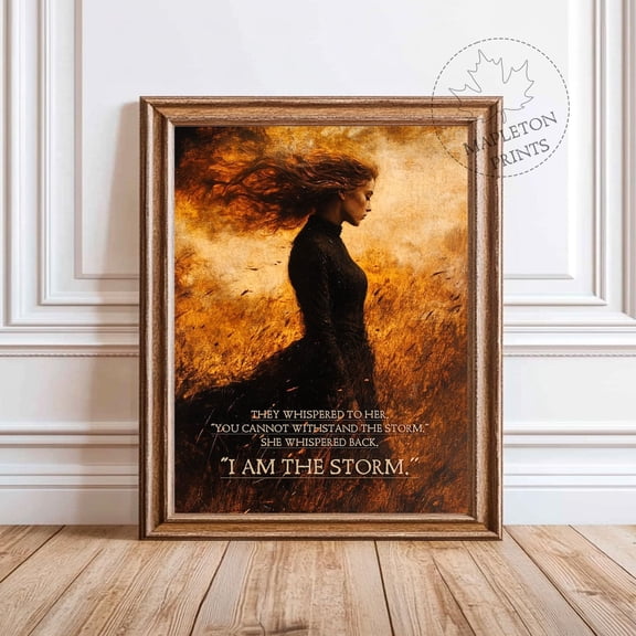I Am The Storm Print, Motivational Wall Art, Inspirational Quote Print, Mental Health Wall Art, Woman For Counseling Room #4280, Unframed Poster Size 8x12