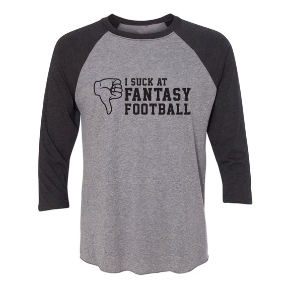 I Suck At Fantasy Football Unisex 3/4 Sleeve Baseball Raglan Tee