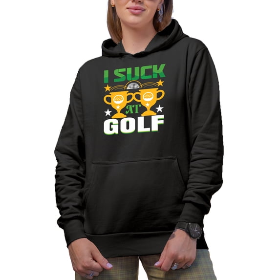 I Suck at Golf, Golf Player, Golfing or Golfer Themed Merch Gift, Black Hooded Sweatshirt or Hoodie, Small