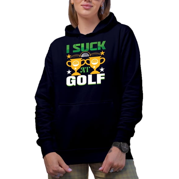 I Suck at Golf, Golf Player, Golfing or Golfer Themed Merch Gift, Navy Blue Hooded Sweatshirt or Hoodie, X-Large