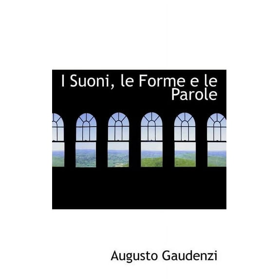 I Suoni, Le Forme E Le Parole (Paperback)