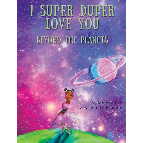 I Super Duper Love You: Beyond the Planets, (Hardcover)