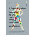 thumbnail image 1 of Pre-Owned I, Superorganism: Learning to Love Your Inner Ecosystem (Paperback) 1785780247 9781785780240, 1 of 1