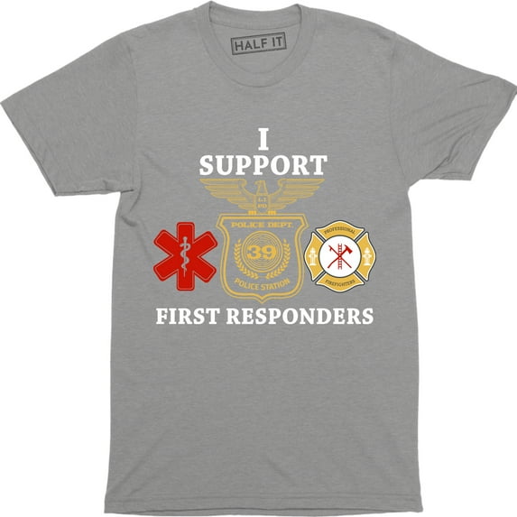 I Support First Responders Police Firefighter EMS EMT Men's T-Shirt