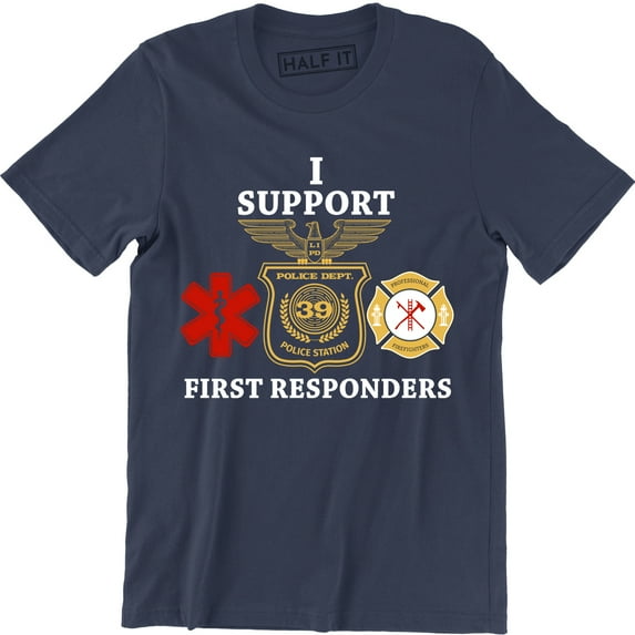 I Support First Responders Police Firefighter EMS EMT Men's T-Shirt