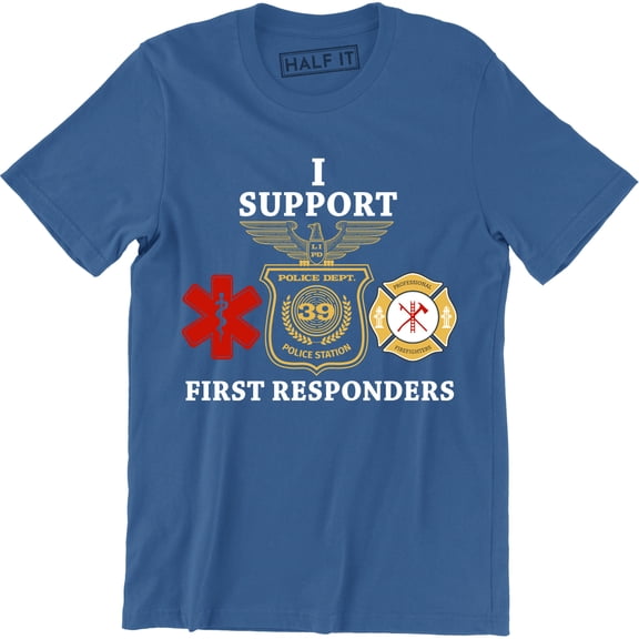 I Support First Responders Police Firefighter EMS EMT Men's T-Shirt