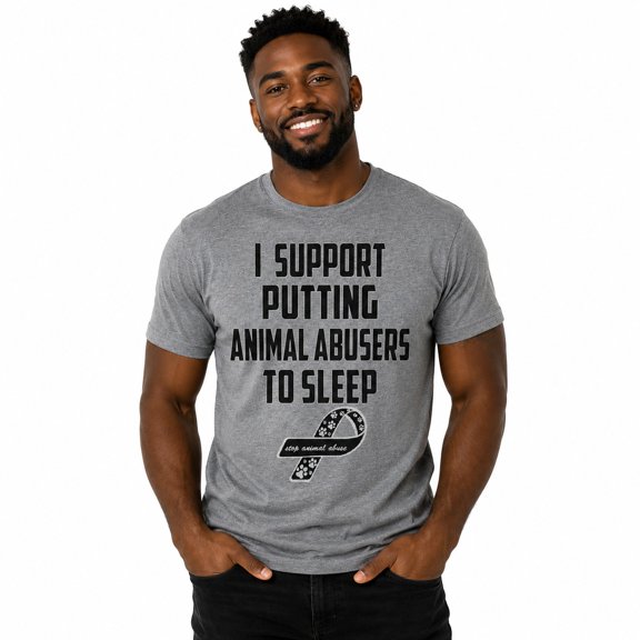 I Support Putting Animal Abuser To Sleep Men's T-Shirt (Medium)